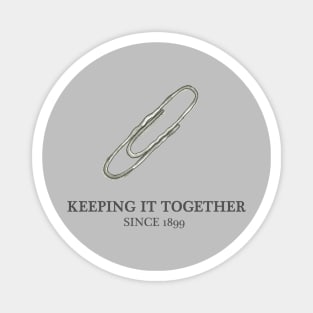 Keeping it together Magnet